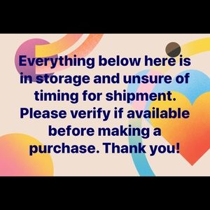 All items below are in storage - unsure of timing!